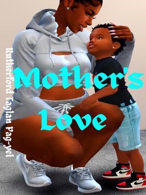 cover image of Mother's Love